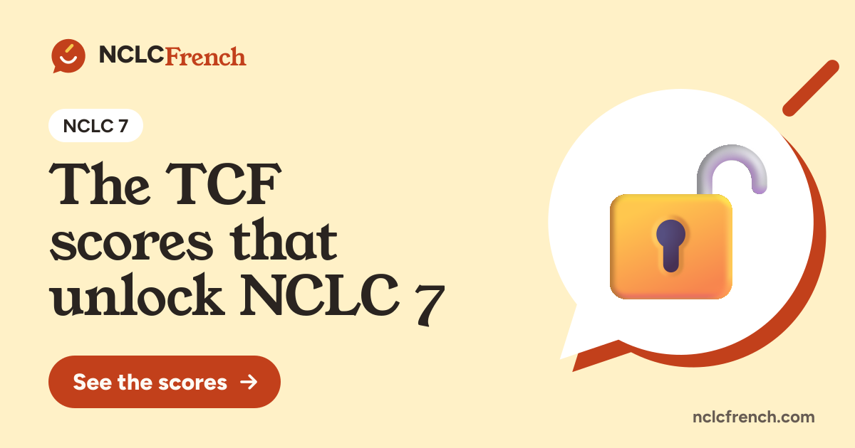 The TCF scores that unlock NCLC 7