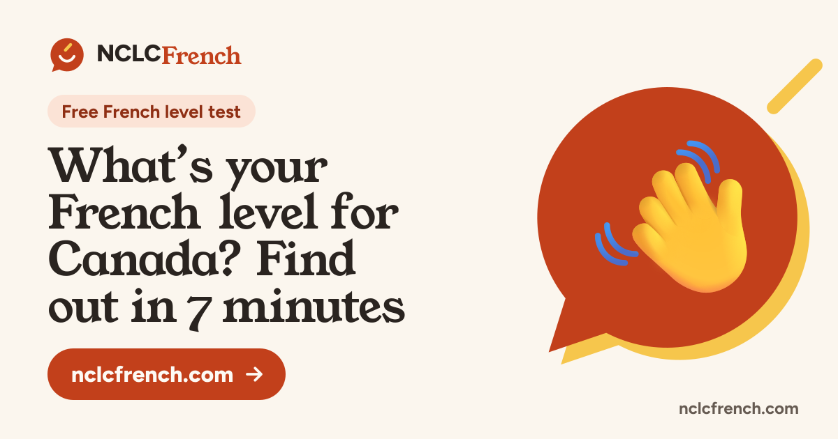 What’s your French level for Canada? Find out in 7 minutes